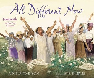 All Different Now- Juneteenth, the First Day of Freedom