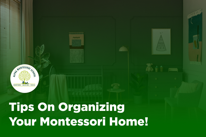 Tips On Organizing Your Montessori Home!